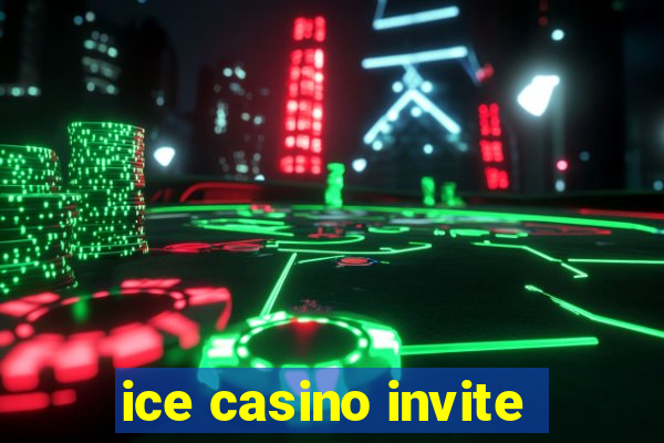 ice casino invite